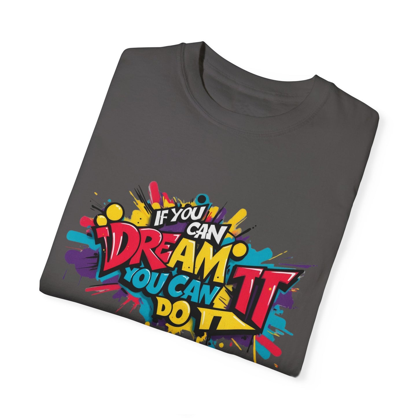 BELIEVE IN YOUR DREAMS - Unisex T