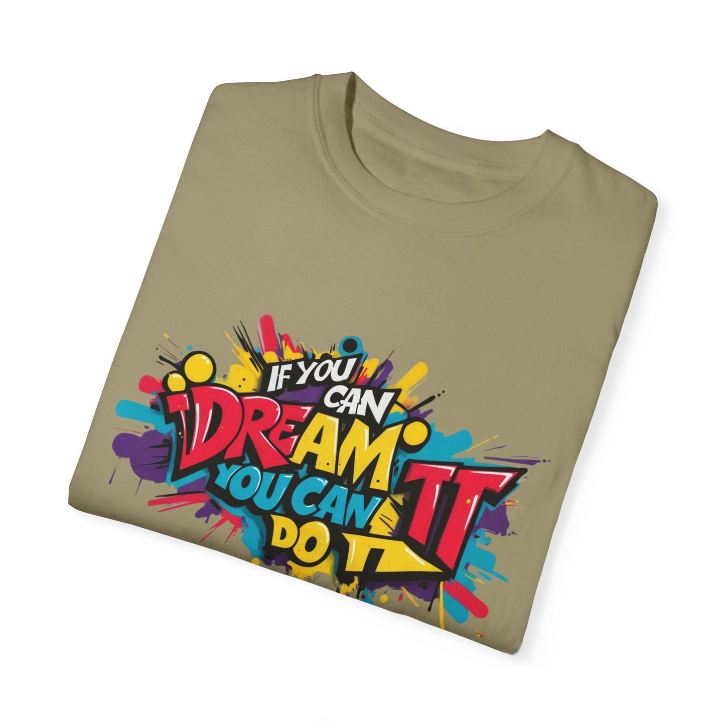 BELIEVE IN YOUR DREAMS - Unisex T